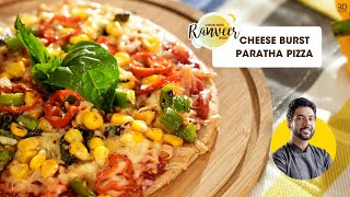 Cheese Burstt Pizza Paratha No Oven  चीज़ बर्स्ट पराठा पिज़्ज़ा  Tawa Pizza  Chef Ranveer Brar [upl. by Nemra]