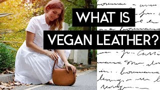 What Is Vegan Leather Made Of [upl. by Januarius]