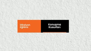 Diksiyon Eğitimi  Konuşma Kusurları [upl. by Enirod403]