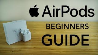 AirPods  Complete Beginners Guide [upl. by Oicnedurp]