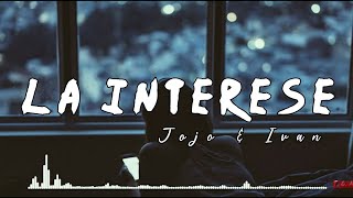 JOJO amp IVAN  La Interese Official Lyrics Video [upl. by Sindee]