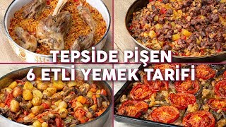 Bu Yemekler Tam Kalabalık Sofralarınıza Göre Tepside Pişen 6 Etli Yemek Tarifi  Yemek Tarifleri [upl. by Adnerad]