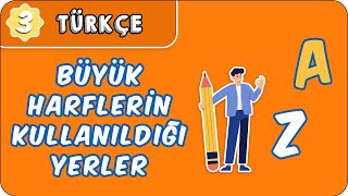 Büyük Harflerin Kullanıldığı Yerler  3 Sınıf Türkçe evokul Kampı [upl. by Ardenia]