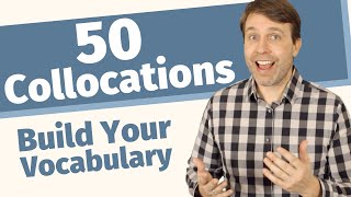 50 Collocations to QUICKLY Build Your Vocabulary in 2025 [upl. by Reginauld435]