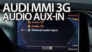 How to activate audio AUX in Audi MMI 3G A1 A4 A5 A6 A7 A8 Q3 Q5 Q7 [upl. by Nanreh]