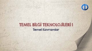 TEMEL BİLGİ TEKNOLOJİLERİ I  Ünite 1 Konu Anlatımı 1 [upl. by Jacobs]