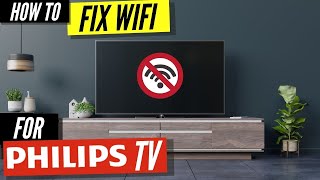 How To Fix a Philips TV that Wont Connect to WiFi [upl. by Dorr]