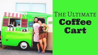 HOW TO BUILD AN ULTIMATE MOBILE COFFEE CART [upl. by Izawa879]