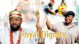 ROYAL DIGNITY SEASON 11amp12 FINALE  2021 LATEST NIGERIAN MOVIES [upl. by Yentrok]