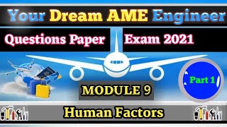 AME Module 9 Human factors  DGCA EASA CAA EXAM Questions [upl. by Masry]