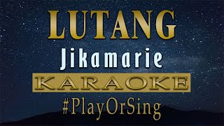 Lutang  Jikamarie KARAOKE VERSION [upl. by Ettelrats498]