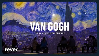 Van Gogh The Immersive Experience  Fever [upl. by Rick]