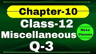 Q 3 Miscellaneous Exercise Chapter10 Class 12 Math  Class 12 Miscellaneous Exercise Chapter10 Q3 [upl. by Porter]