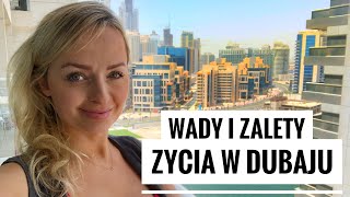 ZYCIE W DUBAJU 1 Plusy i minusy Dubaju [upl. by Eloci]