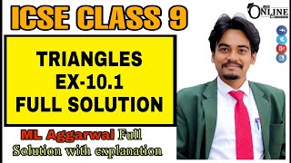 ICSE CLASS 9 EX101FULL TRIANGLES  ML AGGARWAL SOLUTION  JBR ONLINE CLASSES [upl. by Tallie]