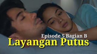 Layangan Putus Episode 5B  Alur Cerita layangan putus Full episode 5B [upl. by Aicemed432]