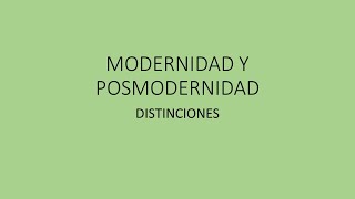 Distinciones entre la Modernidad y la postmodernidad [upl. by Sivrad]