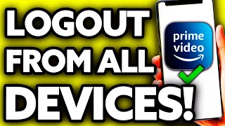 How To Logout From All Devices In Amazon Prime Very Easy [upl. by Jann]