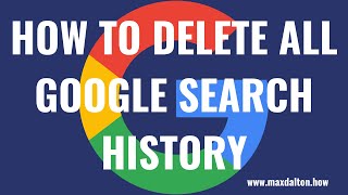 How to Delete All Google Search History [upl. by Nomis]