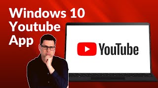 How to get the YOUTUBE APP on Windows 10 [upl. by Ecirtahs]