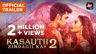 Kasautii Zindagii Kay 2  Trailer  ALTBalaji  Parth Samthaan  Erica Fernandes  Hina Khan [upl. by Hseham995]