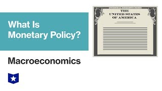 What Is Monetary Policy  Macroeconomics [upl. by Mchugh]