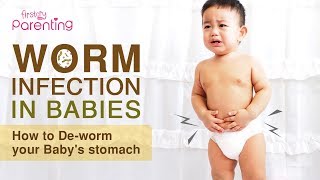 Worm Infection in Babies  Causes Symptoms amp Treatment [upl. by Hillard]