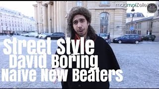 David Boring Naive New Beaters le Street Style [upl. by Hsot]