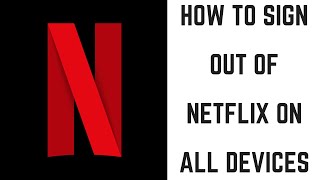 How to Sign Out of Netflix on All Devices [upl. by Hoyt841]