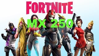 Fortnite Gaming Nvidia MX 250 Benchmark [upl. by Palgrave562]