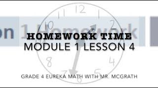 Eureka Math Homework Time Grade 4 Module 1 Lesson 4 [upl. by Mitchael]