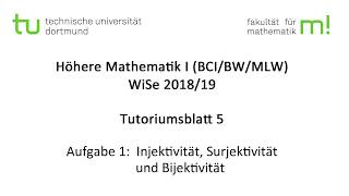 Injektiv Surjektiv Bijektiv  TU Dortmund Höhere Mathematik I BCIBWMLW WS201819 TB5 A1 [upl. by Sewole]