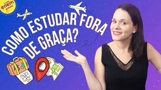 COMO ESTUDAR FORA DE GRAÇA DICAS PARA ESTUDAR NO EXTERIOR SEM PAGAR NADA [upl. by Asoral]