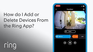 How Do I Add or Delete Devices from the Ring App  Ask Ring [upl. by Yensehc682]