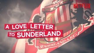 Sunderland Til I Die Intro feat Shipyards by The Lake Poets  Netflix [upl. by Bonnell]