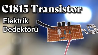 Diy C1815 Transistor Elektrik Dedektörü Electrical Dedector [upl. by Nerland]