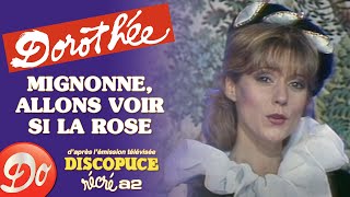 Dorothée  Mignonne allons voir si la rose  Discopuce  LE JARDIN DES CHANSONS [upl. by Adirf966]