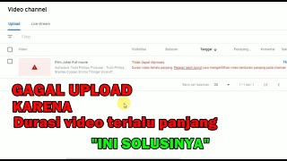 Cara Agar Bisa Upload Video berdurasi Panjang di Youtube [upl. by Nylzor]