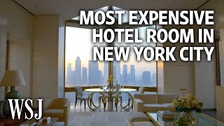 Inside the Most Expensive Hotel Room in New York City  WSJ [upl. by Nuavahs]