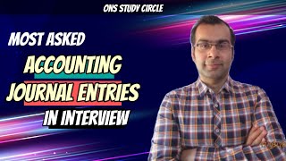 Most Asked Accounting Journal Entries In An Interview [upl. by Annad]