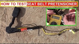 How to Test a Seat Belt Pretensioner How to know if Seat Belt Pretensioner is Good or Bad [upl. by Parfitt]