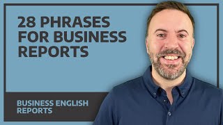 28 Phrases For Business Reports [upl. by Niahs]