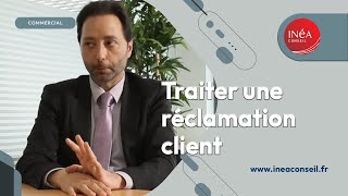 Comment traiter une réclamation client [upl. by Gerstner]