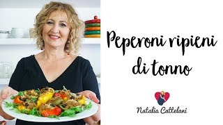 PEPERONI RIPIENI DI TONNO  Ricetta facile e veloce  Natalia Cattelani [upl. by Hochman]