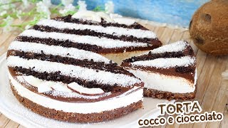 TORTA COCCO E CIOCCOLATO  Ricetta Facile Senza Cottura  Coconut Cake [upl. by Arria]