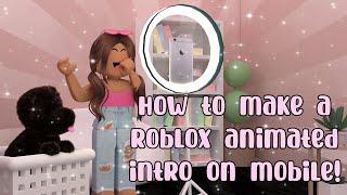 How to make a ROBLOX ANIMATED INTRO on MOBILE using CapCut [upl. by Novej]