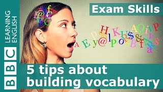 Exam skills 5 tips about building vocabulary [upl. by Ytsirk447]