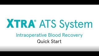 Xtra® Autotransfusion System Quick start [upl. by Celestine]