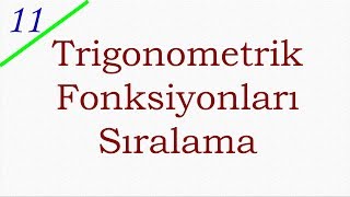 11 SINIF TRİGONOMETRİ 8  SIRALAMA [upl. by Desdamonna]