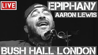 Aaron Lewis  Epiphany Live amp Acoustic in HD  Bush Hall London 2011 [upl. by Lebazej]